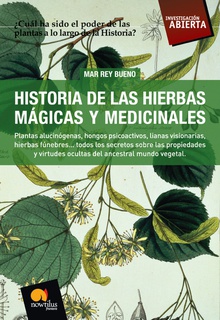 Historia de las hierbas mágicas y medicinales Plantas alucinógenas, hongos psicoactivos,lianas visionarias, hierbas fúnebres?t