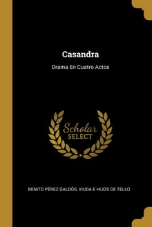 Casandra Drama En Cuatro Actos