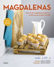Magdalenas (Webos Fritos) Más de 60 magdalenas clásicas y modernas para todos los días