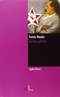 Tomas Meabe: escritos politicos