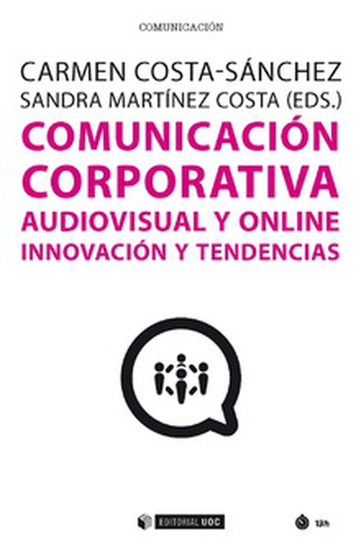 COMUNICACIÓN CORPORATIVA AUDIOVISUAL Y ONLINE Innovación y tendencias
