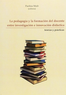 Pedagogía formación del docente entre investigación e innovación didáctica