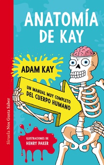 Anatomía de Kay Un manual muy completo del cuerpo humano