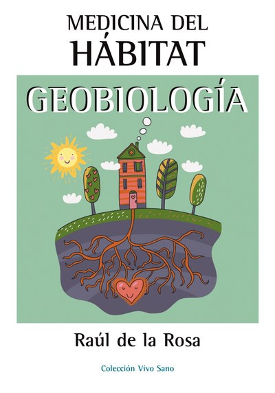 Medicina del hábitat. Geobiologí­a