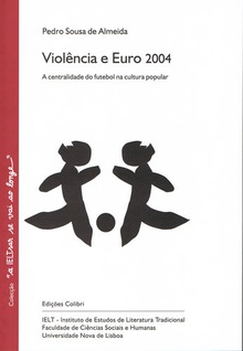 Violência e Euro 2004 - A centralidade do futebol na cultura popular