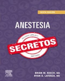 Anestesia. Secretos (6ª ed.)