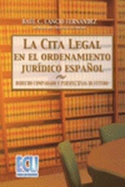 La cita legal en el ordenamiento jurídico español Derecho comparado y perspectivas de futuro