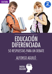 EDUCACIÓN DIFERENCIADA: 50 RESPUESTAS PARA UN DEBATE