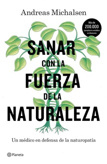 Sanar con la fuerza de la naturaleza (Edición mexicana)