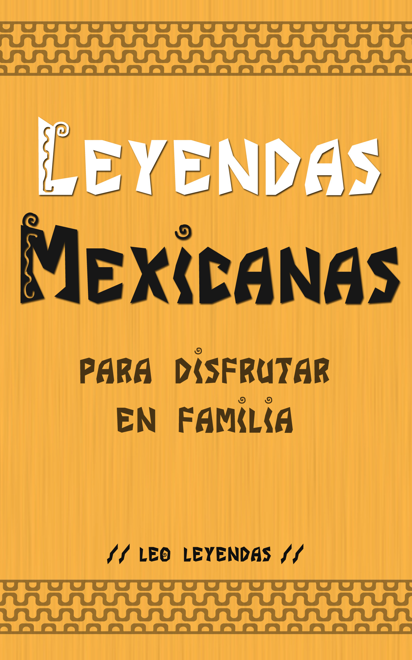 Leyendas Mexicanas para Disfrutar en Familia :: Amabook