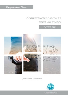 Competencias digitales. Nivel avanzado. Office 2016
