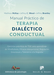 Manual práctico de terapia dialéctico conductual Ejercicios prácticos de TDC para aprendizaje de Mindfulness