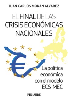 El final de las crisis económicas nacionales La política económica con el modelo ECS-MEC