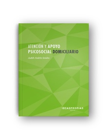 Atención y apoyo psicosocial domiciliario Técnicas de rehabilitación psicosocial, apoyo a las gestiones cotidianas y comun