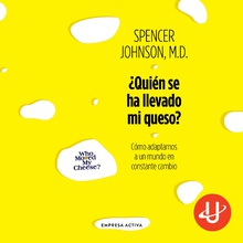 ¿Quién se ha llevado mi queso?