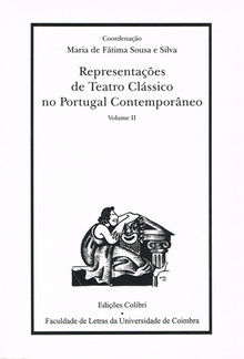 RepresentaÇÕes de teatro clÁssico no portugal contemporÂneo 2.º vol.