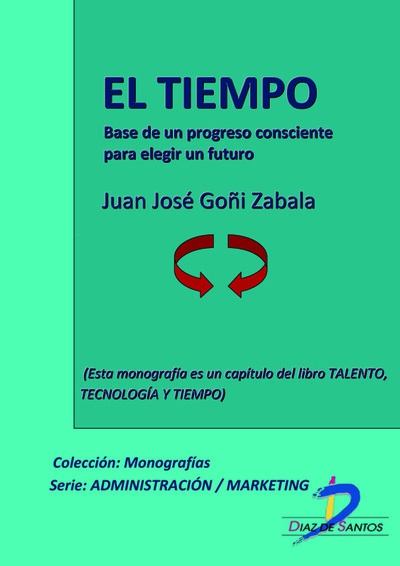 El tiempo. Base de un progreso consciente para elegir un futuro
