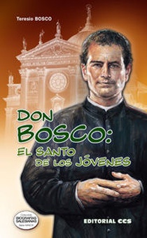 Don bosco: el santo de los jovenes