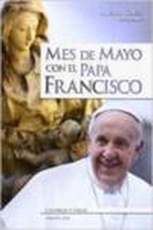 Mes de mayo con el papa francisco