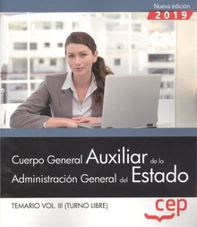 CUERPO GENERAL AUXILIAR ADMINISTRACIÓN GENERAL DEL ESTADO Temario Vol.III/Turno Libre
