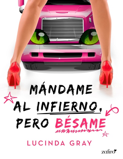 Mándame al infierno, pero bésame