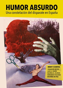 Humor absurdo Una constelación del disparate en España