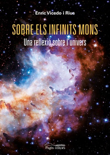 Sobre els infinits mons Una reflexió sobre l'univers