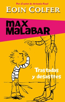 Trastadas y desastres (Serie Max Malabar 3)