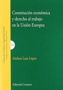 Constitución económica y derecho al trabajo en la Unión Europea
