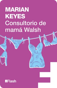 Consultorio de Mamá Walsh (Flash Ensayo)