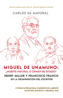 Miguel de Unamuno: ¿muerte natural o crimen de Estado? Henry Miller y Francisco Franco en la desaparición del escri