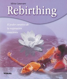 Rebirthing, el poder curativo de la respiración consciente