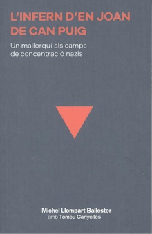 L'infernd'En Joan de Can Puig Un mallorquí als camps de concentració nazis