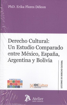 DERECHO CULTURAL: UN ESTUDIO COMPARADO ENTRE MÈXICO, ESPAÑA, ARGENTINA Y BOLIVIA