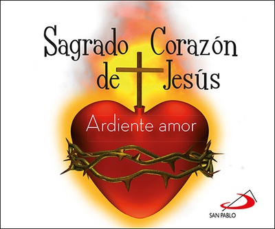 Sagrado Corazón de Jesús Ardiente amor