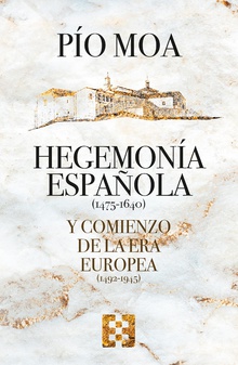 Hegemonía española y comienzo de la Era europea