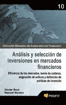 Analisis y seleccion de inversiones en mercados financieros Eficiencia de los mercados, teoría de carteras, asignación de activos y definici