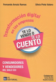 TRANSFORMACIÓN DIGITAL EN LAS EMPRESAS Te lo vendo o te lo cuento