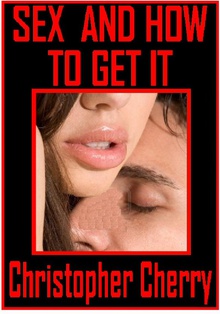 Sex And How To Get It