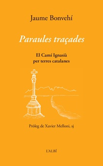 Paraules traçades El Camí Ignasià per terres catalanes