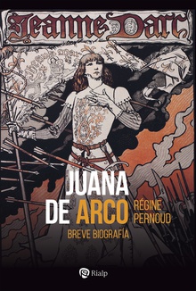 Juana de Arco Breve biografía