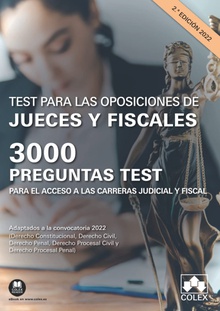 Test para las oposiciones de jueces y fiscales. 3000 preguntas test para el acce ADAPTADOS A LA CONVOCATORIA 2022 (Derecho Constitucional, Derecho Civil, Derecho