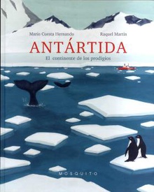 Antártida El continente de los prodigios