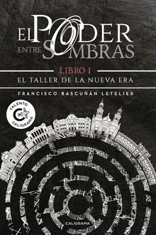 El Taller de la Nueva Era (El poder entre sombras 1)