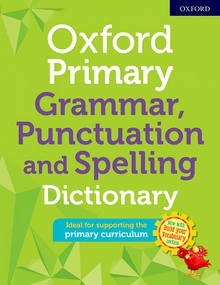 Oxford Primary Grammar, Punctuation and Spelling Dictionary (Paperback)