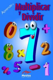 Aprende a multiplicar y dividir