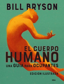 El cuerpo humano (edición ilustrada) Una guía para ocupantes