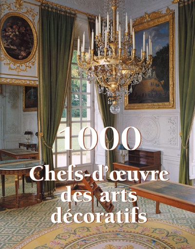 1000 Chef-d'œuvre des Arts décoratifs