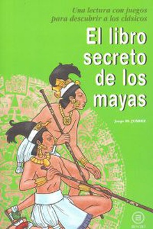 El libro secreto de los mayas