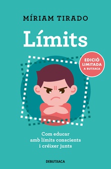 Límits (edició limitada) Com educar amb límits conscients i créixer junts